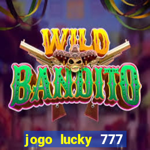 jogo lucky 777 paga mesmo